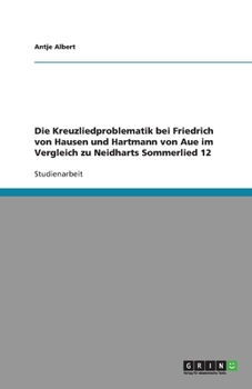 Die Kreuzliedproblematik Bei Friedrich Von Hausen Und Hartmann Von Aue Im Vergleich Zu Neidharts Sommerlied 12
