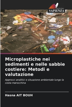 Microplastiche nei sedimenti e nelle sabbie costiere: Metodi e valutazione (Italian Edition)