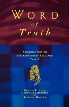 Paperback Word of Truth: A Commentary on the Lectionary Readings, Year B Book