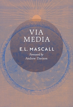 Paperback Via Media: An Essay in Theological Synthesis Book