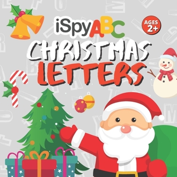 Paperback I Spy ABC Christmas Holiday Letters: Activity Book for Toddlers Ages 2+ Book