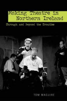 Paperback Making Theatre in Northern Ireland Book