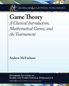 Paperback Game Theory: A Classical Introduction, Mathematical Games, and the Tournament Book