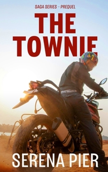 The Townie: Dark Romance, Coming Of Age, Mafia, Age Gap, Women's Fiction (Saga)