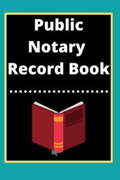 Paperback Public Notary Record Book: A Notary Journal Log Book