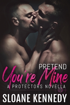 Paperback Pretend You're Mine: A Protectors Short Story Book