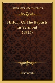 Paperback History Of The Baptists In Vermont (1913) Book