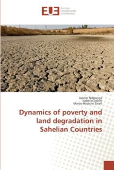 Paperback Dynamics of poverty and land degradation in Sahelian Countries Book