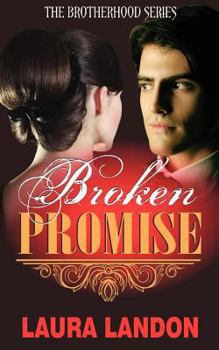 Broken Promise - Book #2 of the Brotherhood
