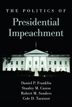 Hardcover The Politics of Presidential Impeachment Book