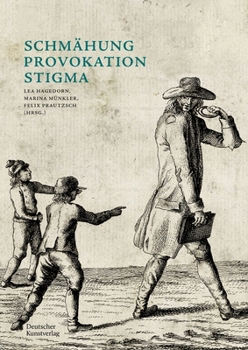 Paperback Schmähung - Provokation - Stigma: Medien Und Formen Der Herabsetzung [German] Book