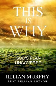 Paperback This is WHY: God's Plan Uncovered Book