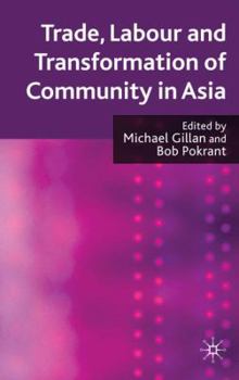 Hardcover Trade, Labour and Transformation of Community in Asia Book