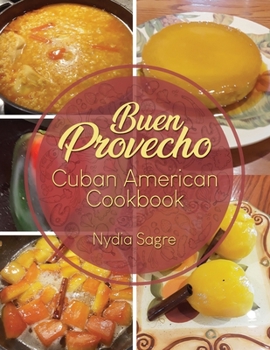 Paperback Buen Provecho: Cuban American Cookbook Book
