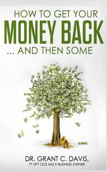 Paperback How To Get Your Money Back ... And Then Some Book