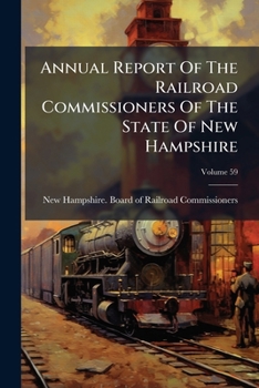 Annual Report Of The Railroad Commissioners Of The State Of New Hampshire