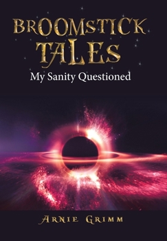 Hardcover Broomstick Tales: My Sanity Questioned Book