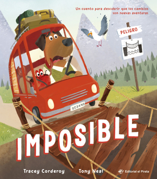 Imposible / Impossible! (Spanish Edition): ¡Descubre que nada es imposible! Libro para afrontar los cambios. Para niños y niñas a partir de 3 años. (Spanish Edition) (Álbumes ilustrados)
