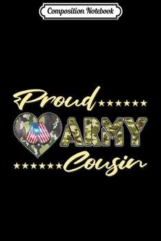 Composition Notebook: Proud Army Cousin US Flag Dog Tag Heart Military Family Gift  Journal/Notebook Blank Lined Ruled 6x9 100 Pages