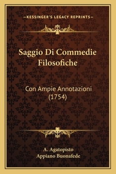 Paperback Saggio Di Commedie Filosofiche: Con Ampie Annotazioni (1754) [Italian] Book