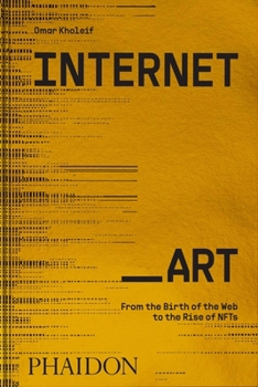 Hardcover Internet_art: From the Birth of the Web to the Rise of Nfts Book