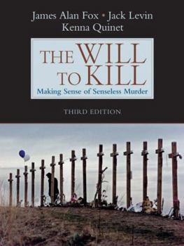 Paperback The Will to Kill: Making Sense of Senseless Murder Book