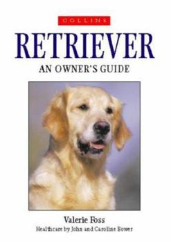 Hardcover Retriever (Collins Dog Owner's Guides) Book