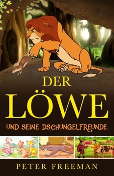 Paperback Der Löwe und seine Dschungel Freunde [German] Book