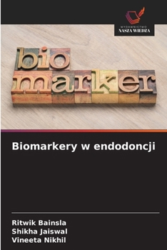 Biomarkery w endodoncji (Polish Edition)
