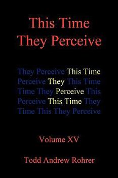 Paperback This Time They Perceive: Volume XV Book