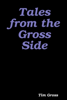 Paperback Tales from the Gross Side Book
