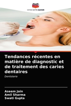 Paperback Tendances récentes en matière de diagnostic et de traitement des caries dentaires [French] Book