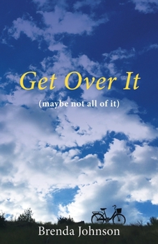 Paperback Get Over It: (maybe not all of it) Book