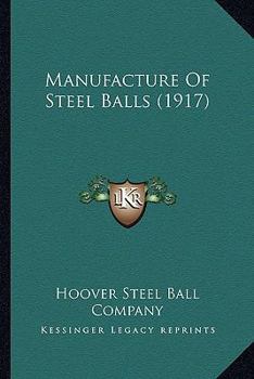 Paperback Manufacture Of Steel Balls (1917) Book