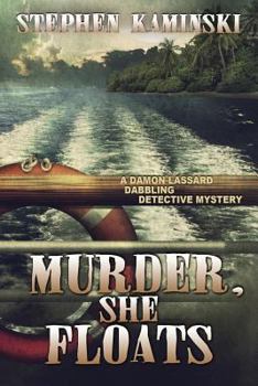 Murder, She Floats - Book #3 of the Damon Lassard Dabbling Detective