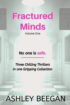 Paperback Fractured Minds Volume One: Three Chilling Thrillers in one Gripping Collection Book