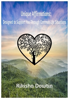 Paperback Unique Affirmations: Designed To Support You Through Common Life Situations Book