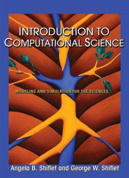 Hardcover Introduction to Computational Science: Modeling and Simulation for the Sciences Book