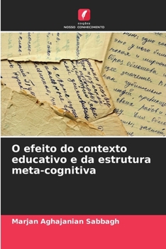 Paperback O efeito do contexto educativo e da estrutura meta-cognitiva [Portuguese] Book