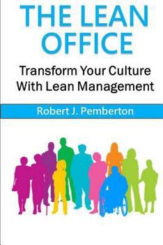Paperback The Lean Office: Transform Your Culture with Lean Management Book