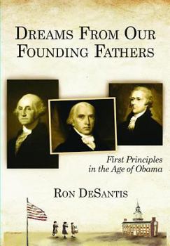 Hardcover Dreams from Our Founding Fathers: First Principles in the Age of Abama Book