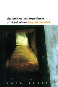The Politics And Experience Of Ritual Abuse
