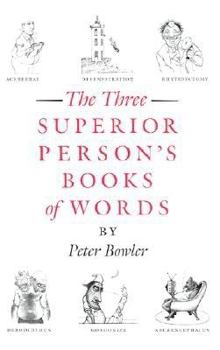 The Superior Person's Book of Words - Book #1 of the Superior Person's Book of Words