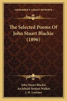 Paperback The Selected Poems Of John Stuart Blackie (1896) Book
