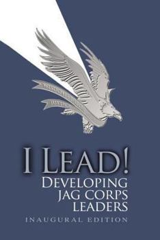 Paperback I Lead! Developing JAG Corps Leaders Book