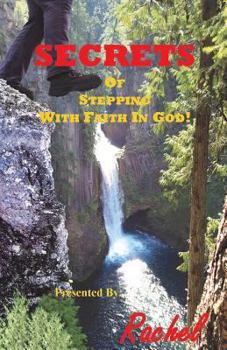 Paperback Secrets Of Stepping With Faith In God Book