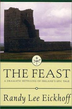 The Feast: A Dramatic Retelling of Ireland's Epic Tale - Book #2 of the Ulster