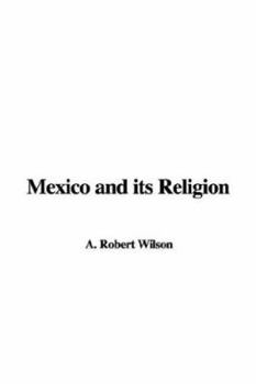 Hardcover Mexico and its Religion Book