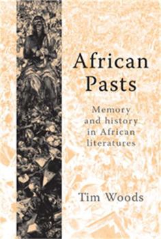 Paperback African Pasts: Memory and History in African Literatures Book