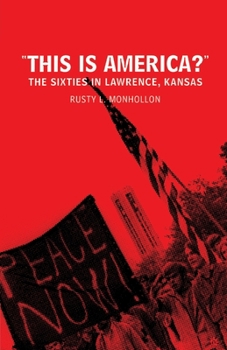 Paperback This is America?: The Sixties in Lawrence, Kansas Book